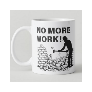 KH9-10 DR Hrnček - No More Work, 330ml